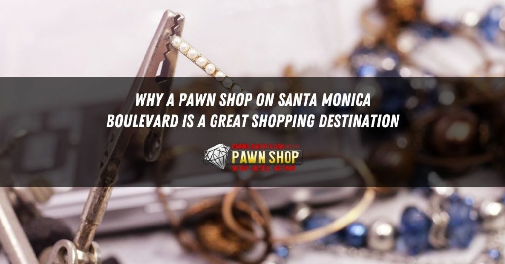 pawn shop on Santa Monica Blvd